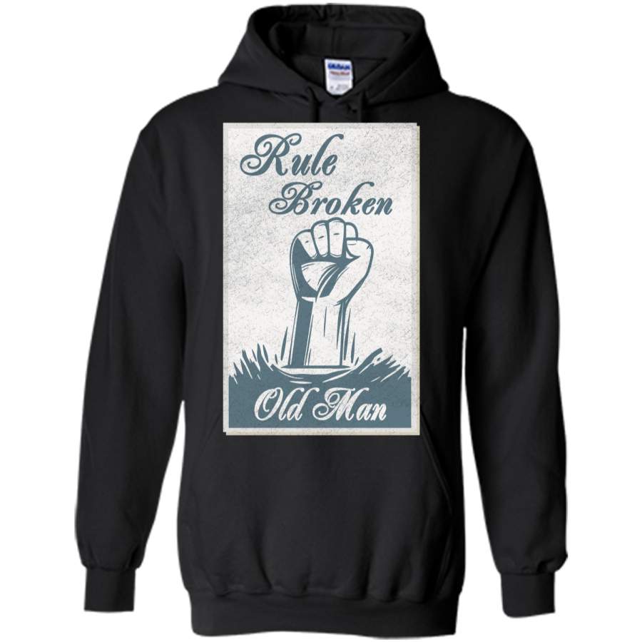 Rule was broken by old man – Fathers day t-shirt