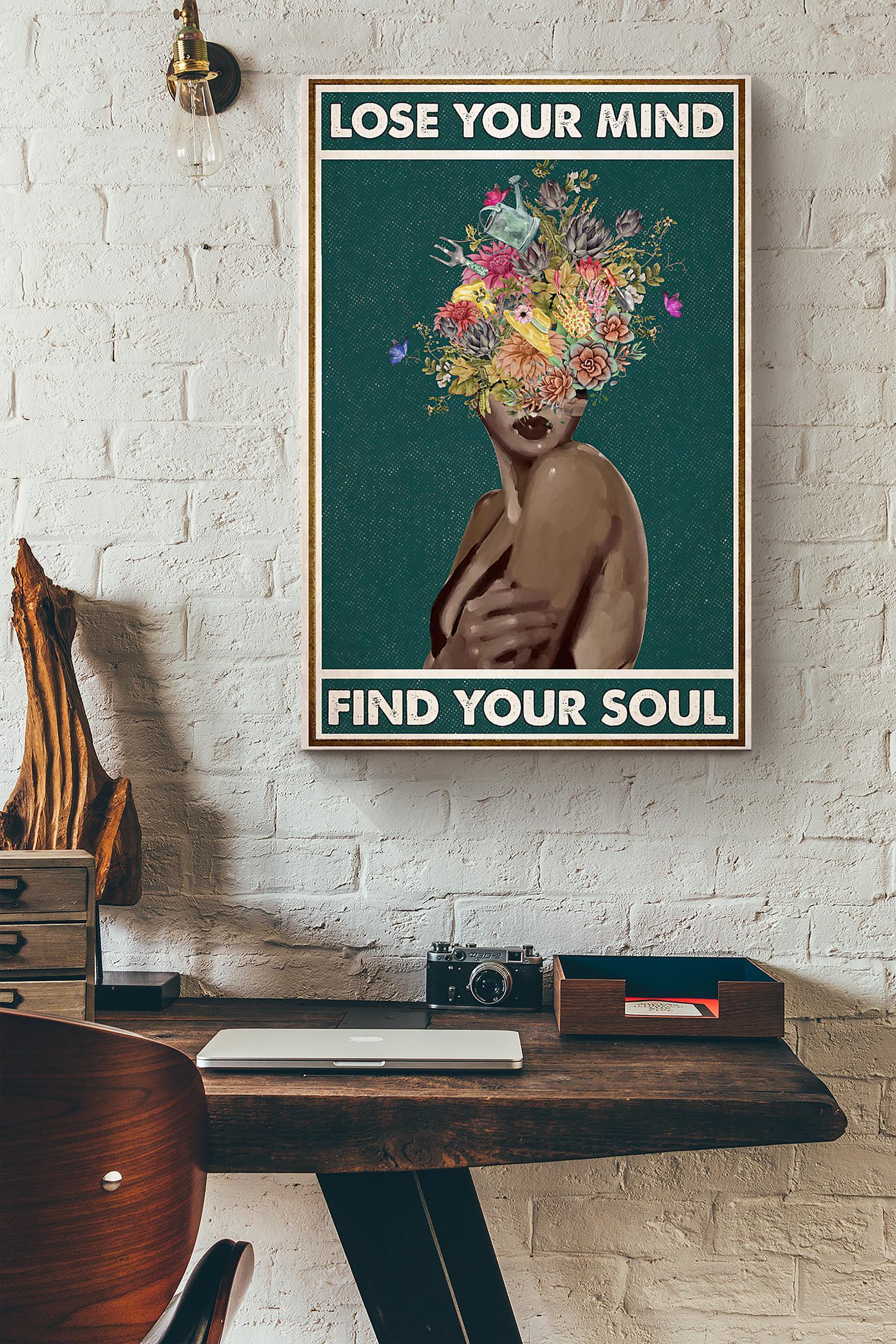 Gardening Flowers Head Lose Your Mind Find Your Soul Poster Wrapped Canvas
