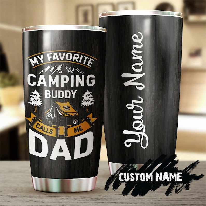 Dad My Favorite Camping Buddies Call Me Dad Personalized Tumbler-Birthday Gift Christmas Gift Father’S Day Gift For Father From Daughter Son