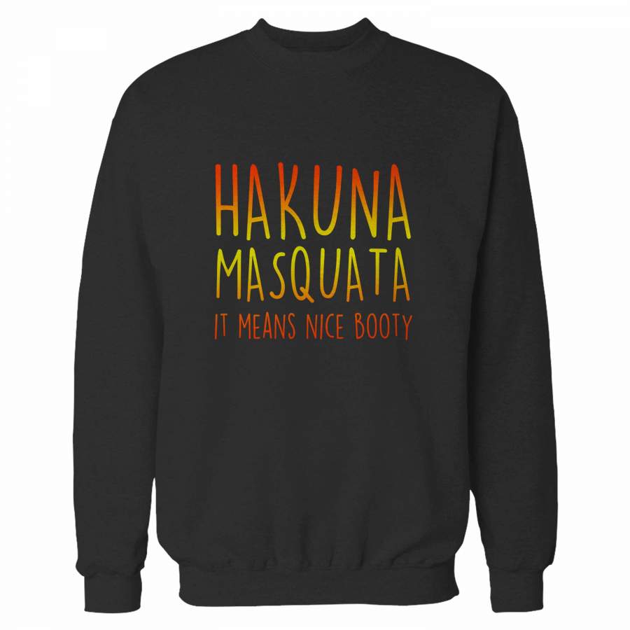 Hakuna Masquata Gym Sweatshirt