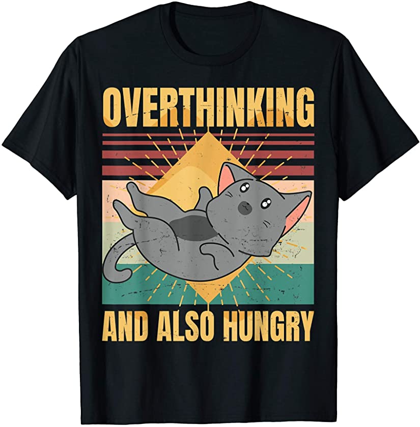 Overthinking And Also Hungry – Mood Kitten Cat – Vintage – T-Shirt