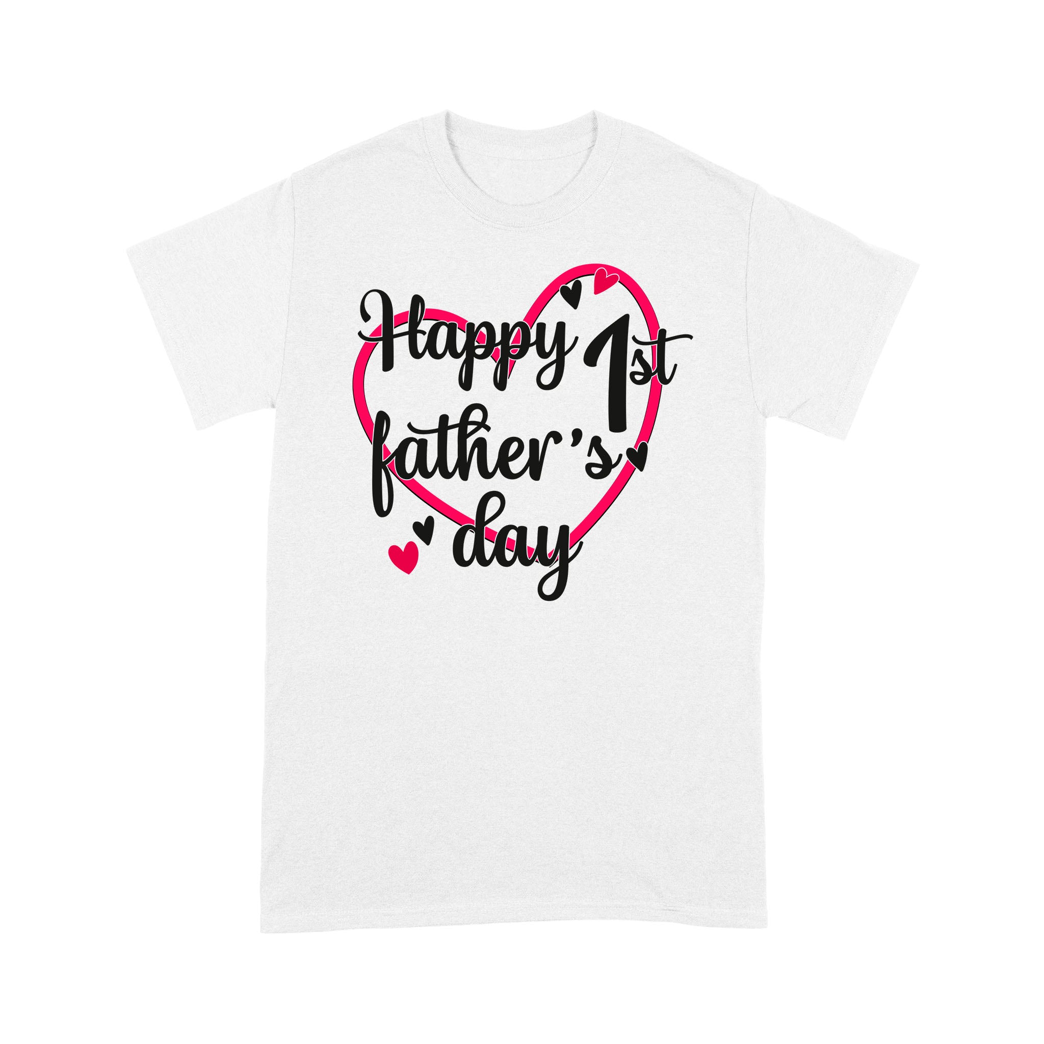 Happy First Father’S Day Unisex T-Shirt O745