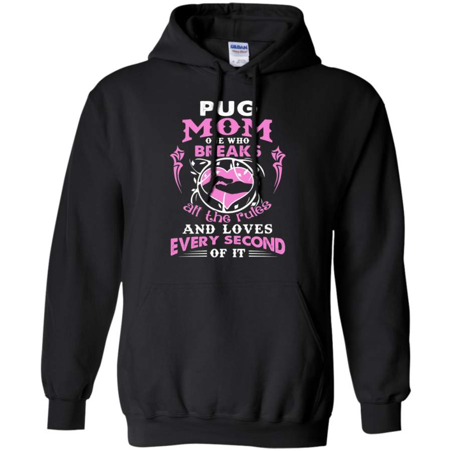 AGR Pug Mom One Who Breaks All The Rules And Loves Hoodie