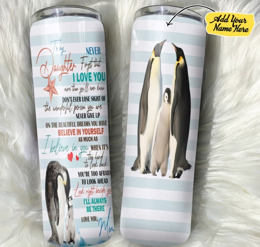 Personalized To My Daughter I Love You Skinny Tumbler, Custom Daughter Mom Penguin Glitter Water Bottle, Stainless Steel Tumbler, Metal, Insulated