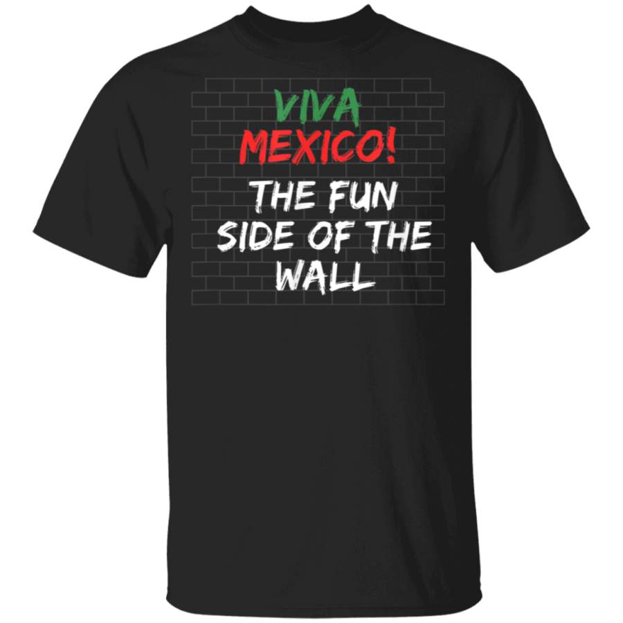 Viva Mexico Fun Side of the Wall Novelty Graphic T Shirt