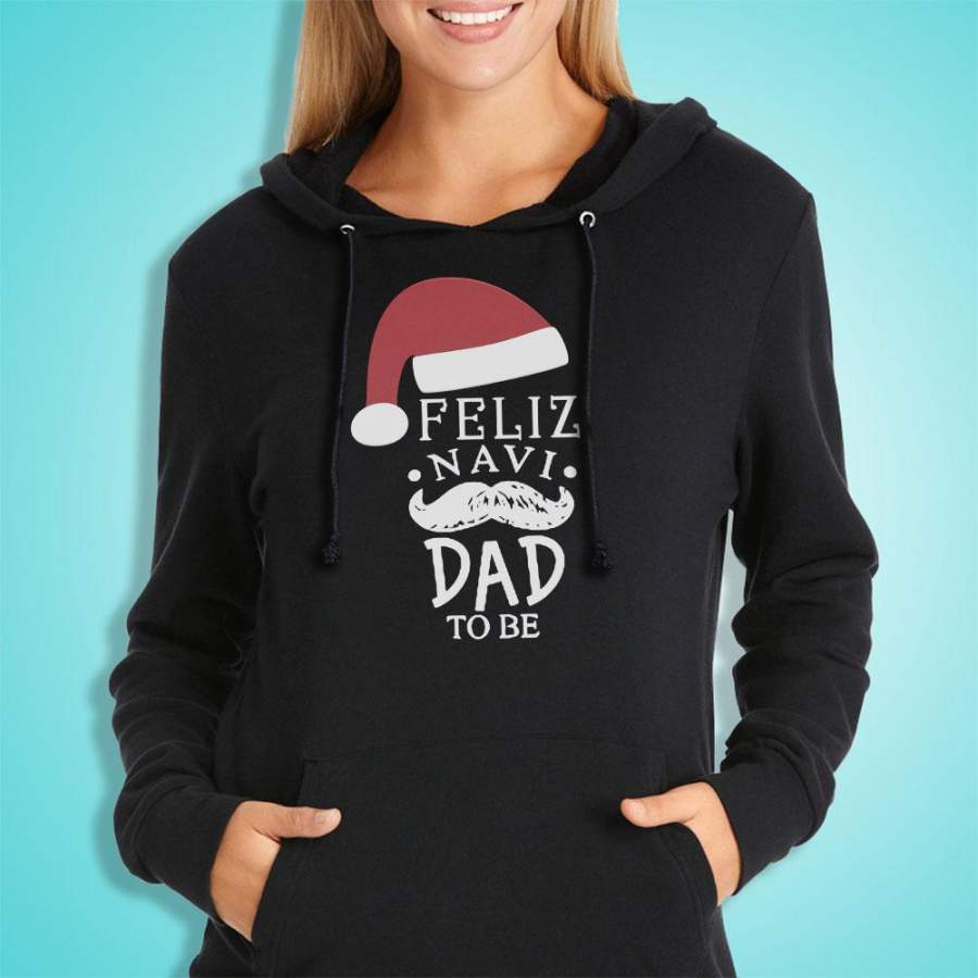 Feliz Navi Dad To Be Christmas Santa Women’S Hoodie