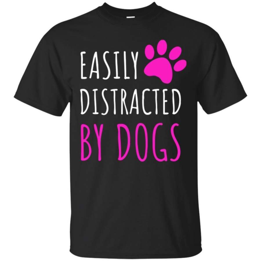 AGR Easily Distracted By Dogs Tshirt Dogs Lover Cute Gifts Jaq T-shirt