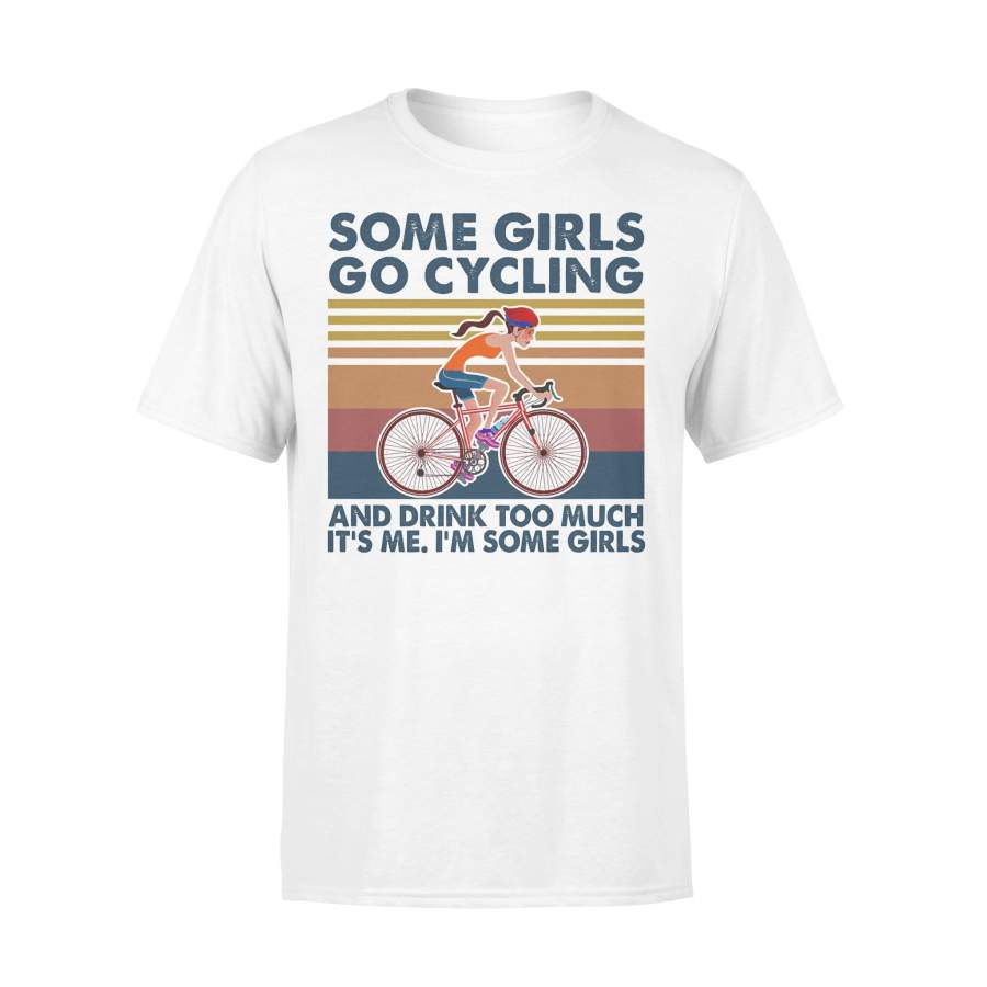 Some Girls Go Cycling And Drink Too Much Bicycle Vintage Retro T-shirt