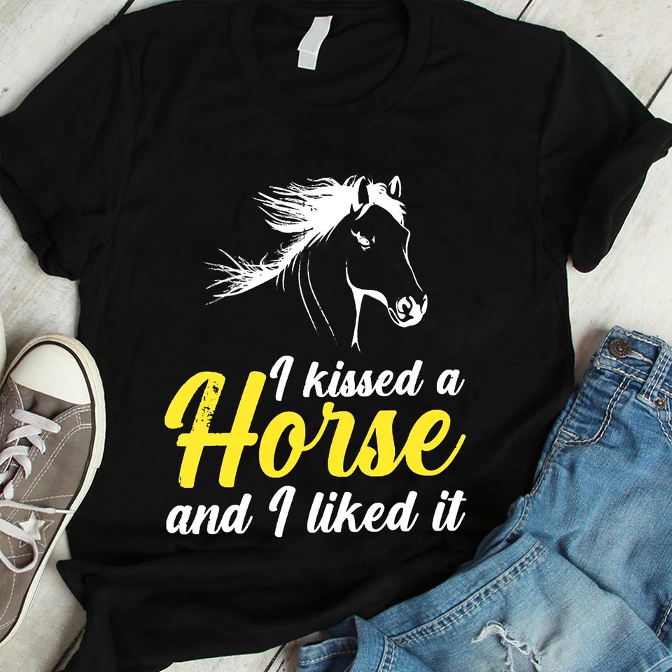 I Kissed A Horse And I Liked It Standard/Premium T-Shirt