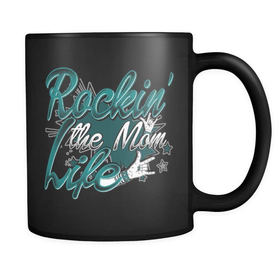 Rockin’ The Mom Life 11oz Black Mug