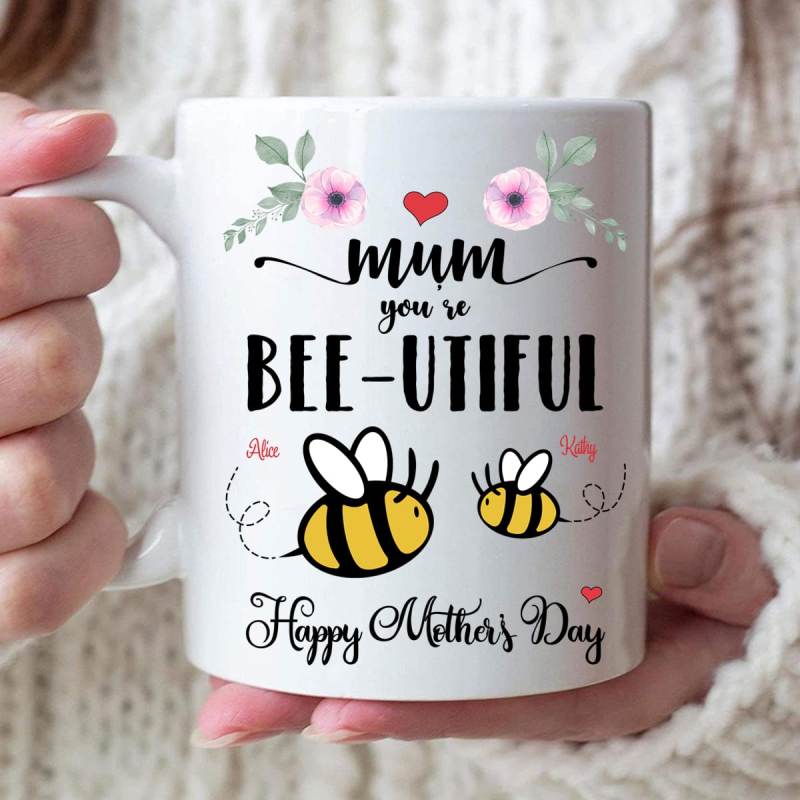 Mother’S Day Custom Mug Mom You’Re Bee-Utiful Personalized Gift