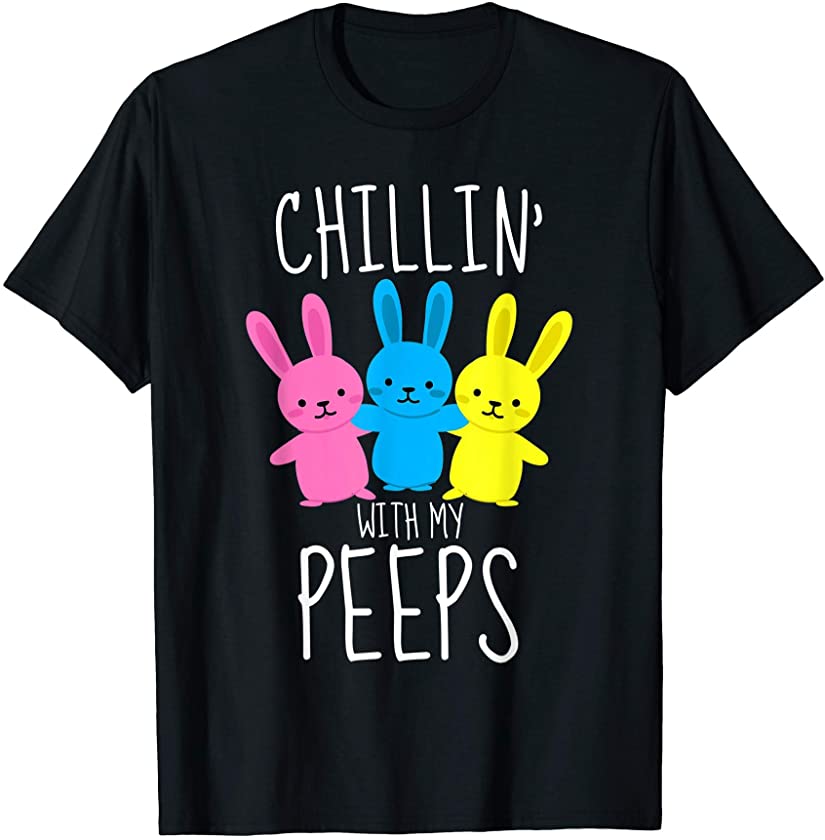 Chillin With My Peeps Cute Bunny Easter T-Shirt