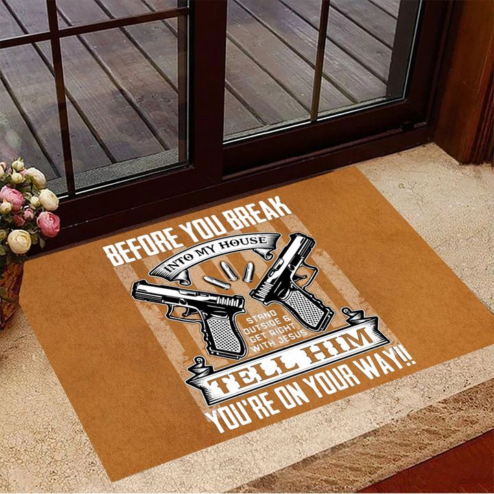 Funny Welcome Rug, Before You Break Into My House Stand Outside With Jesus Doormat, Entrance Mat