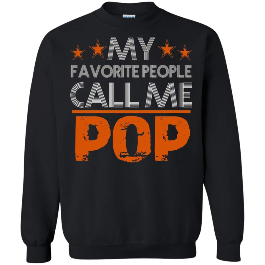 AGR My Favorite People Call Me Pop Funny Father’s Day Gift Sweatshirt