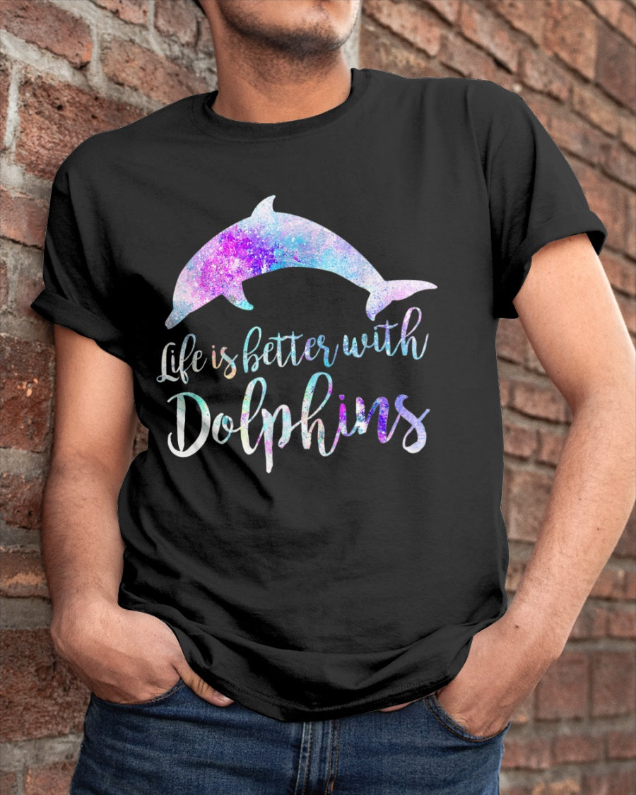 Life Is The Better With Dolphins For Dolphin Lovers Standard/Premium T-Shirt