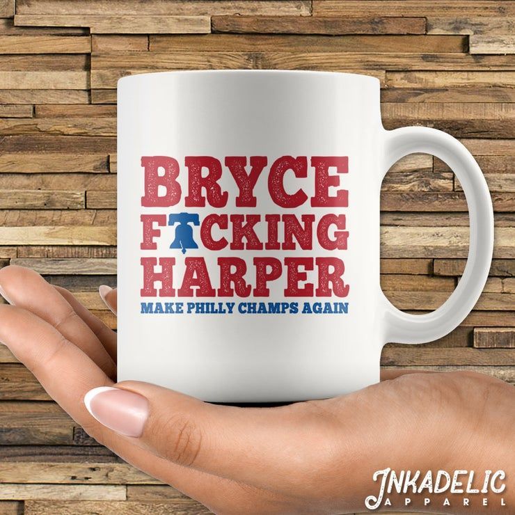 Bryce F Ucking Harper 11Oz Coffee Mug For Fans Of Philadelphia Phillies Baseball 3 Philly Liberty Bell 215 267 Pennsylvania Hot Tea Cup Shirt