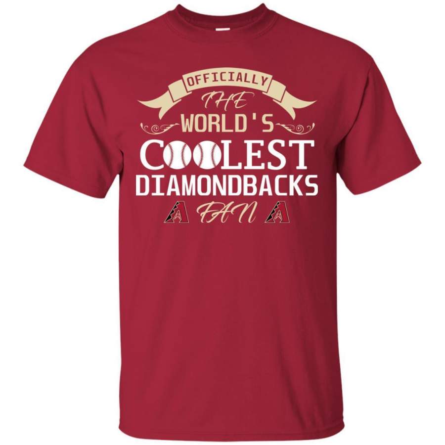 Officially The World’s Coolest Arizona Diamondbacks Fan T Shirts