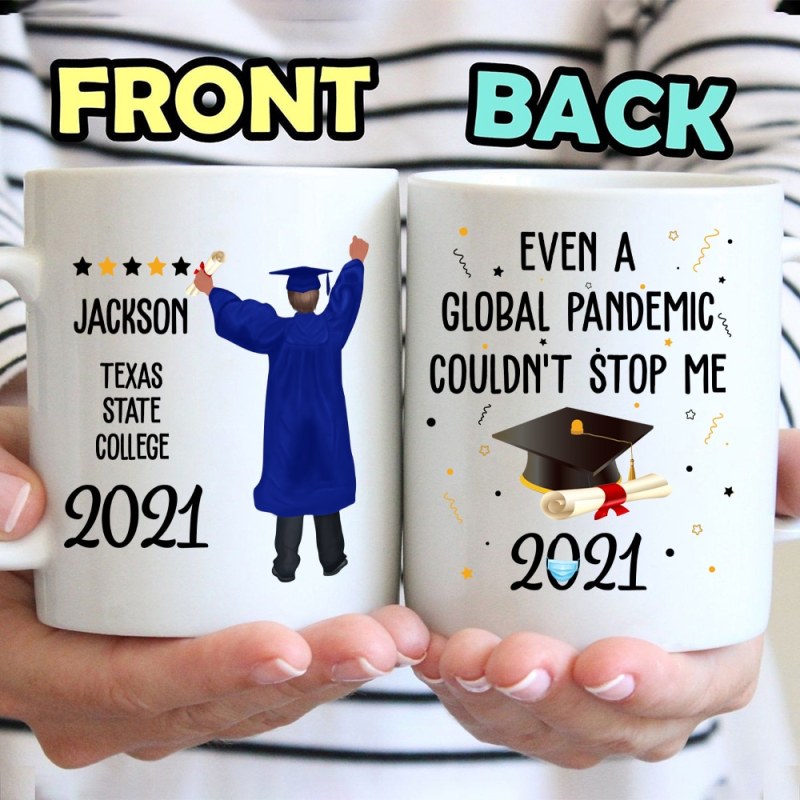 Personalized Custom Coffee Mug Graduation Gifts – Global Pandemic Couldn’T Stop Me