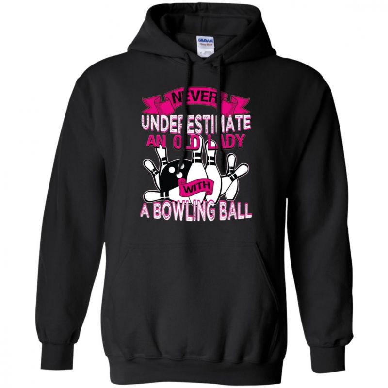 Womens Never Underestimate An Old Lady With A Bowling Ball Unisex Hoodie