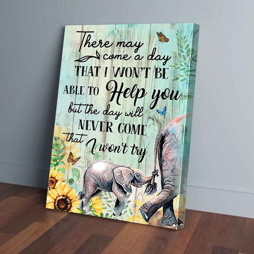 There My Come A Day I Won’t Be Able To Help You Baby Elephant Matte Canvas