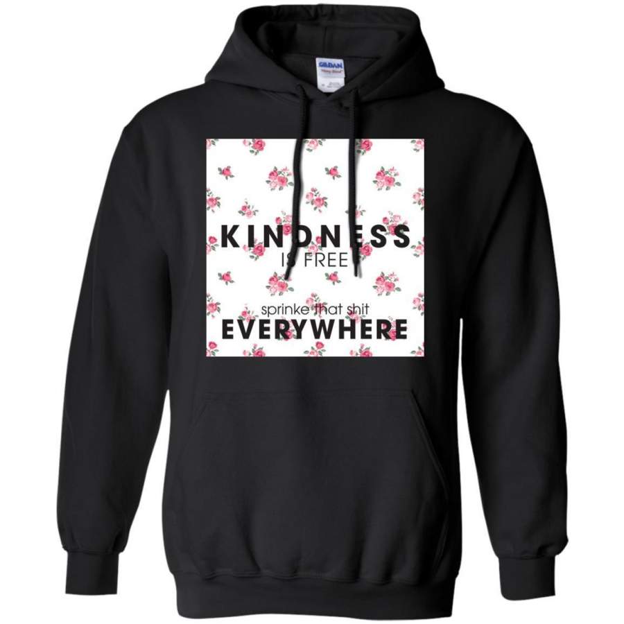 AGR Kindness is Free Sprinkle that Shit Everywhere shirt Hoodie