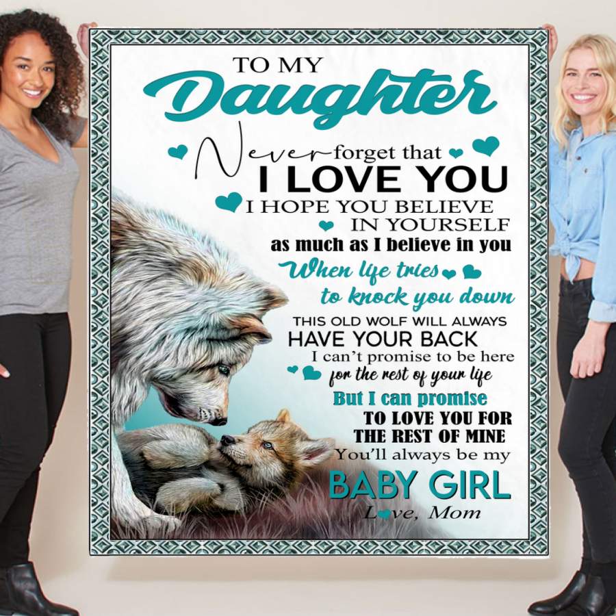 Wolf Blanket – To My Daughter Never Forget That I love you – From Mom  – Custom Blanket