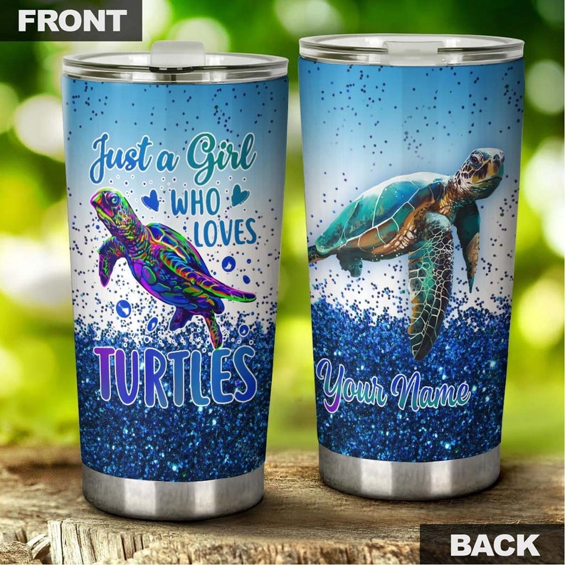 Just A Girl Who Loves Turtles Personalized Tumbler-Unique Tumbler-Birthday Christmas Gift For Turtle Lover Gift For Her