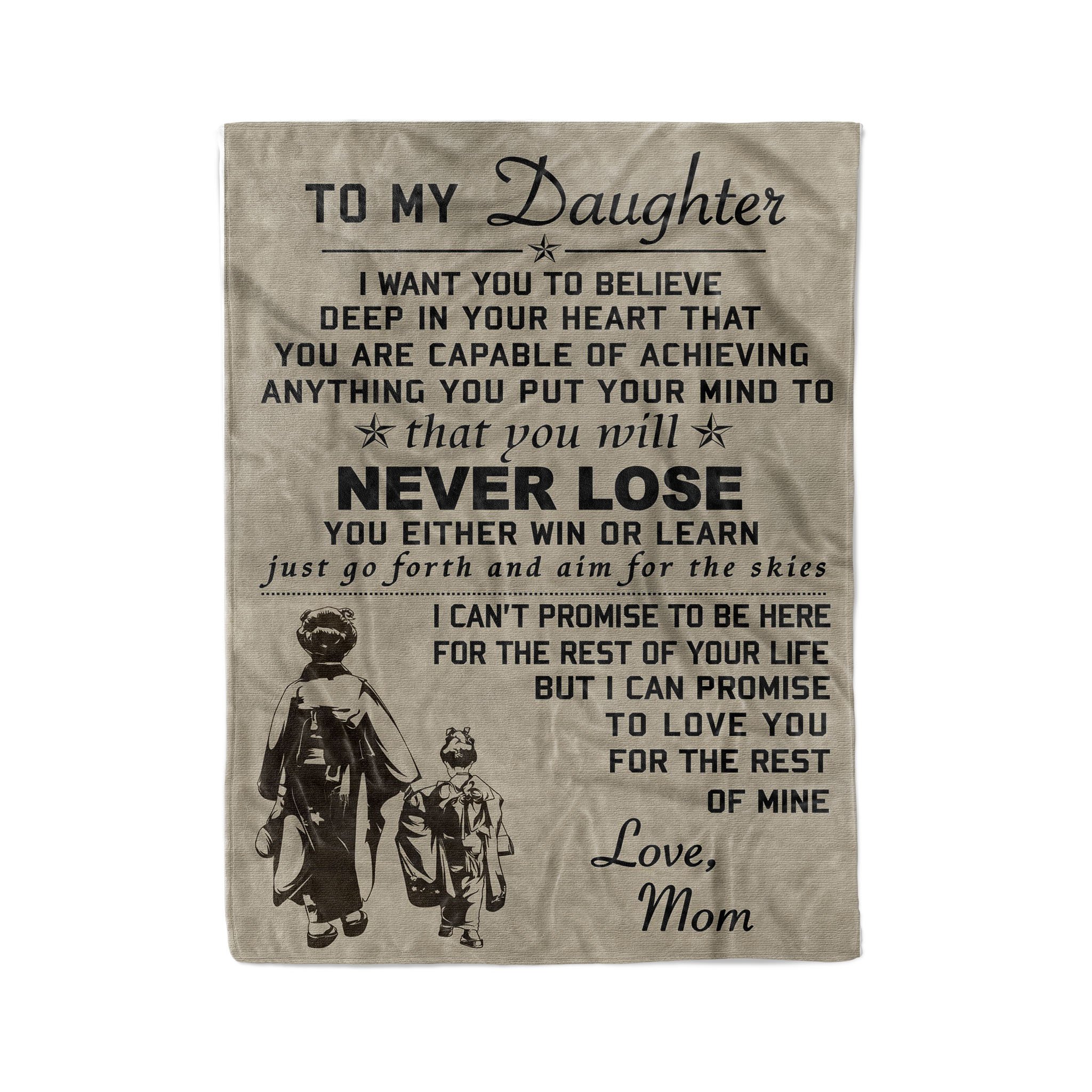 Fleece samurai Blanket mom to daughter i want you to believe deep in your heart that you are capable of achieving anything you put your mind to