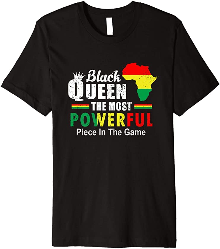 Black Queen The Most Powerful Piece In The Game Women Premium T-Shirt