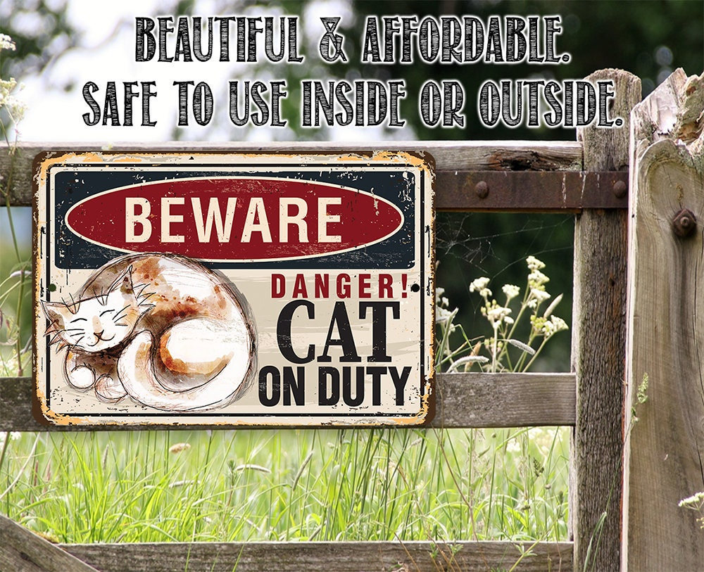 Beware, Danger! Cat on Duty – 8″ x 12″ or 12″ x 18″ Aluminum Tin Awesome Metal Poster