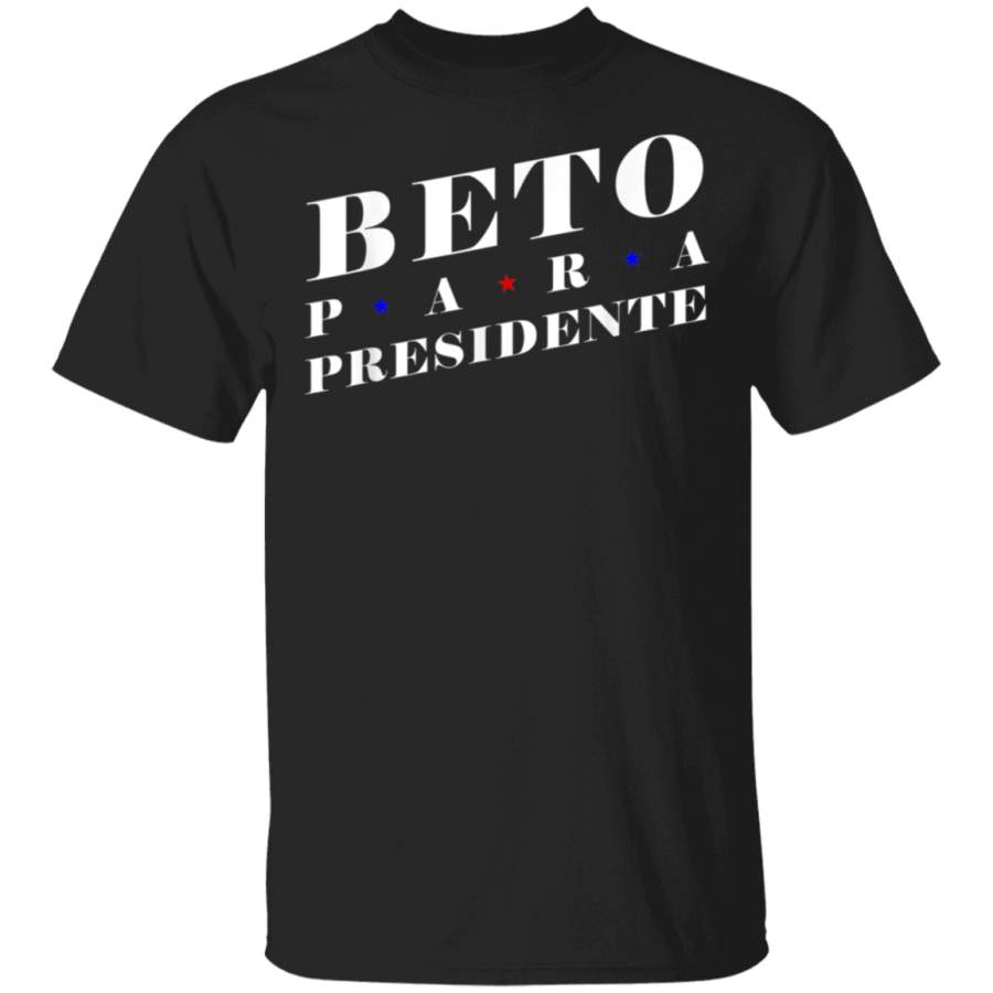 Beto Para Presidente Shirt