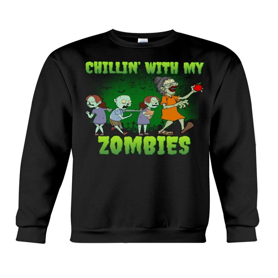 Chillin With My Zombies Custom Design Sweatshirt