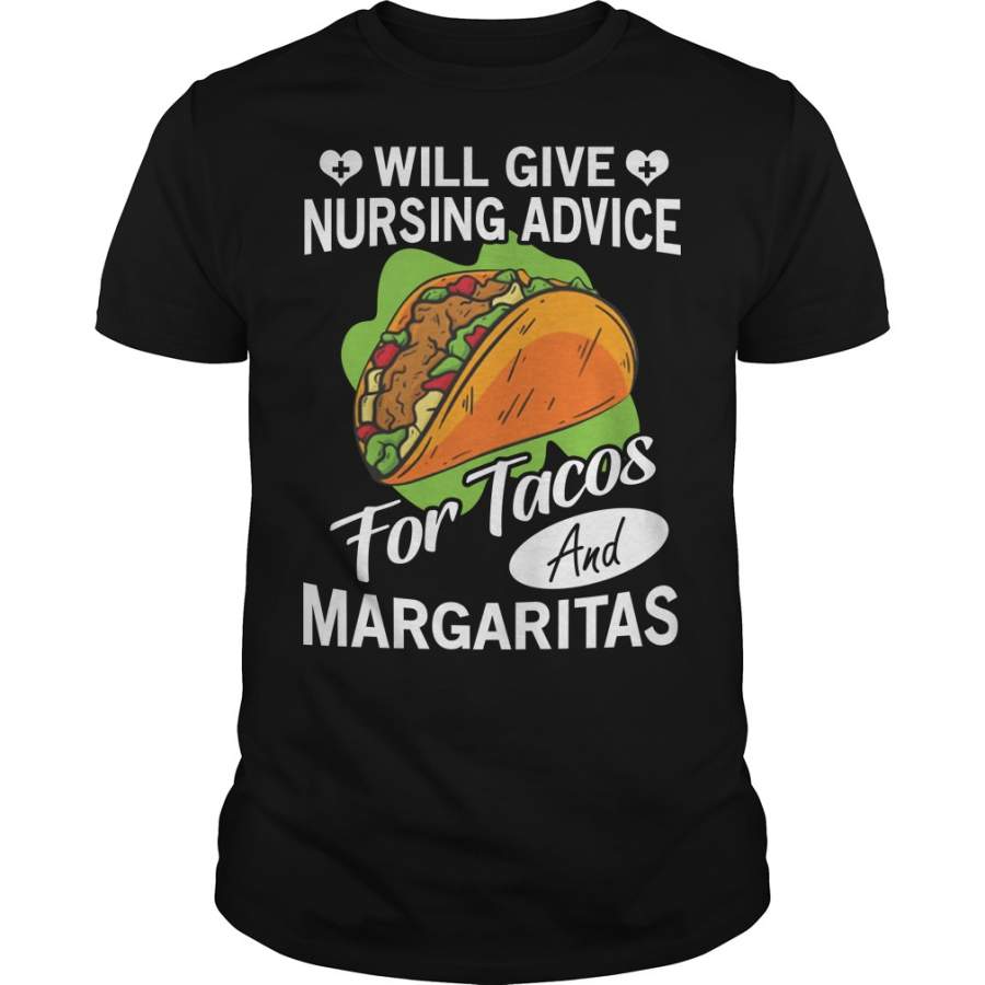 Will give nursing advice for tacos margaritas T-Shirt – 2019