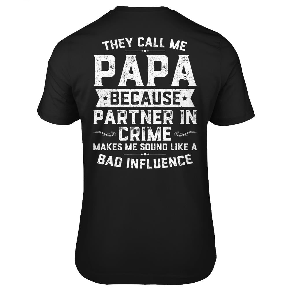 Mens They Call Me Papa Because Partner In Crime Shirt Fathers Day T Shirts Print On Back