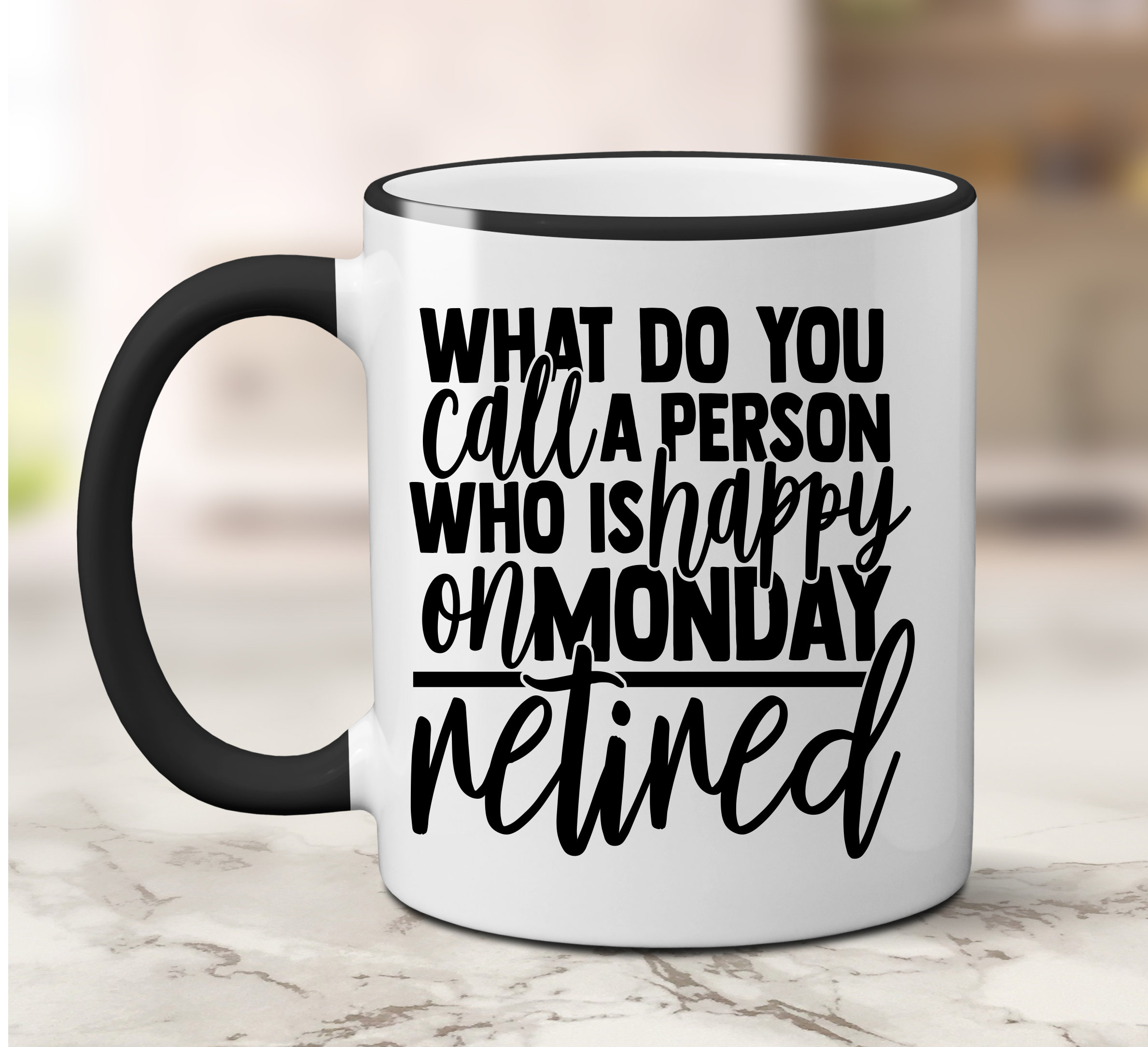 What Do You Call A Person Who Is Happy On Monday, Retired, Retirement Gift, Retirement Gifts for Her, Retirement Gifts for Him, Retirement