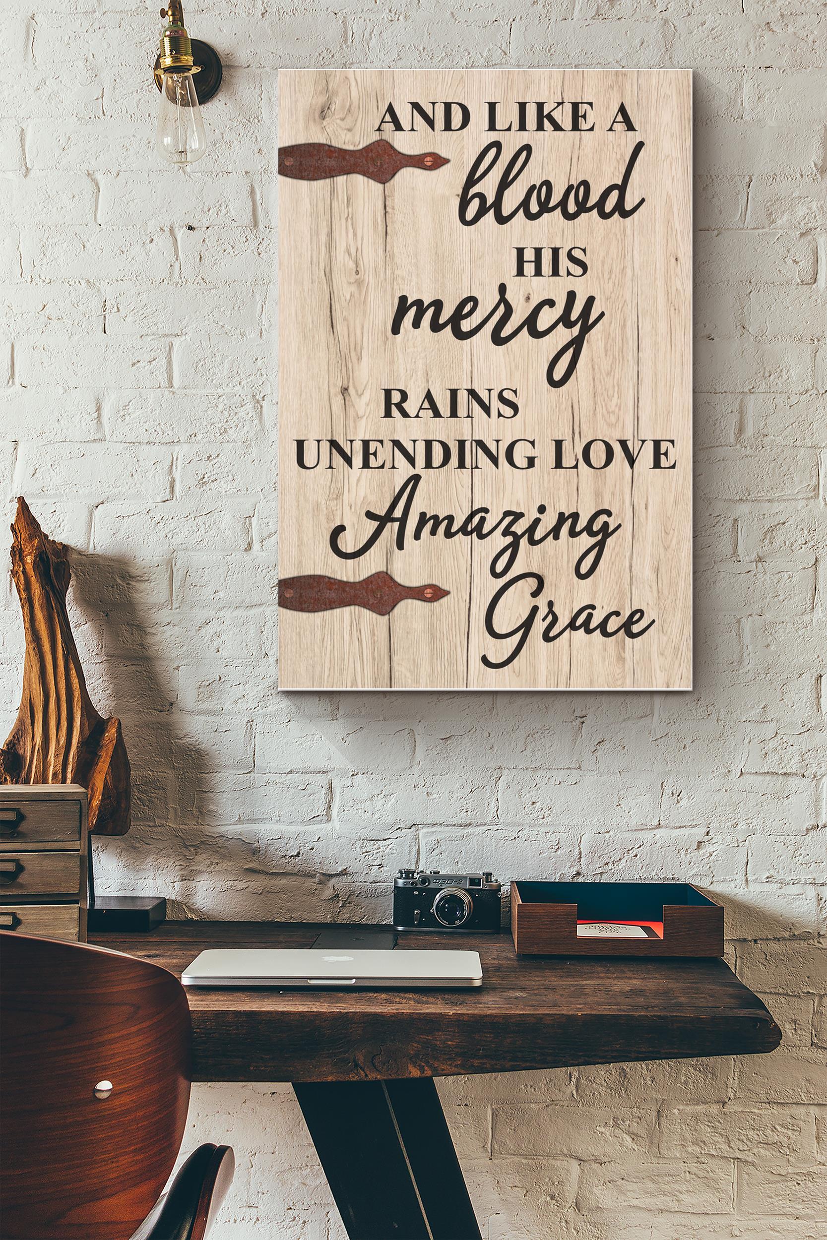 And Like A Blood His Mercy Poster – Love Wall Art – Gift For Lover, Crush, Home Decor (Unframed) Poster