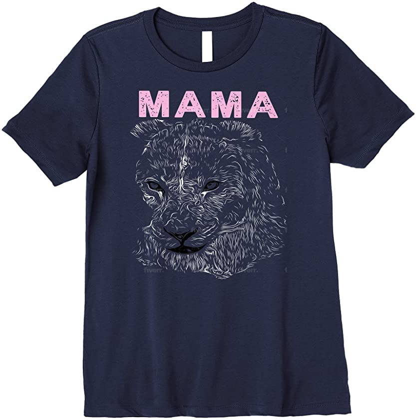 Womens Womens Mama top with lion Premium T-shirt Fierce mama design Premium T-Shirt