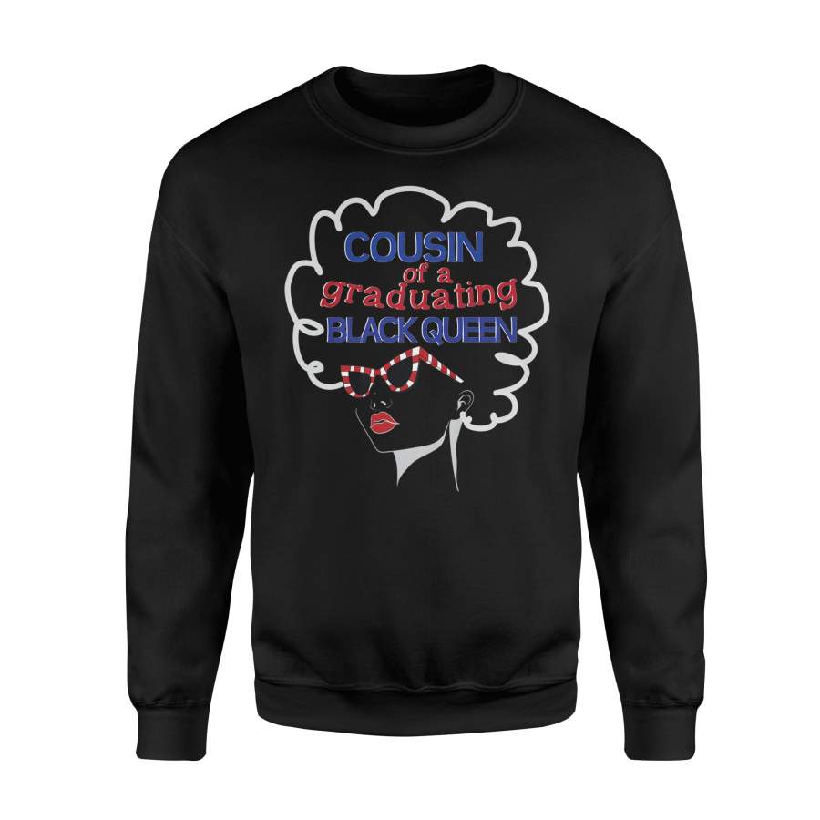 Graduation Gift Cousin Of A Graduating Black Queen Sweatshirt