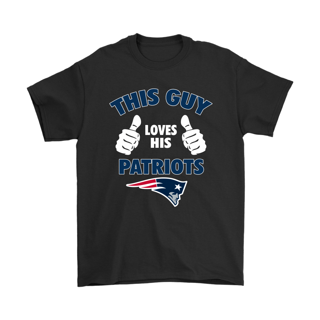 High quality This Guy Loves His New England Patriots Shirts