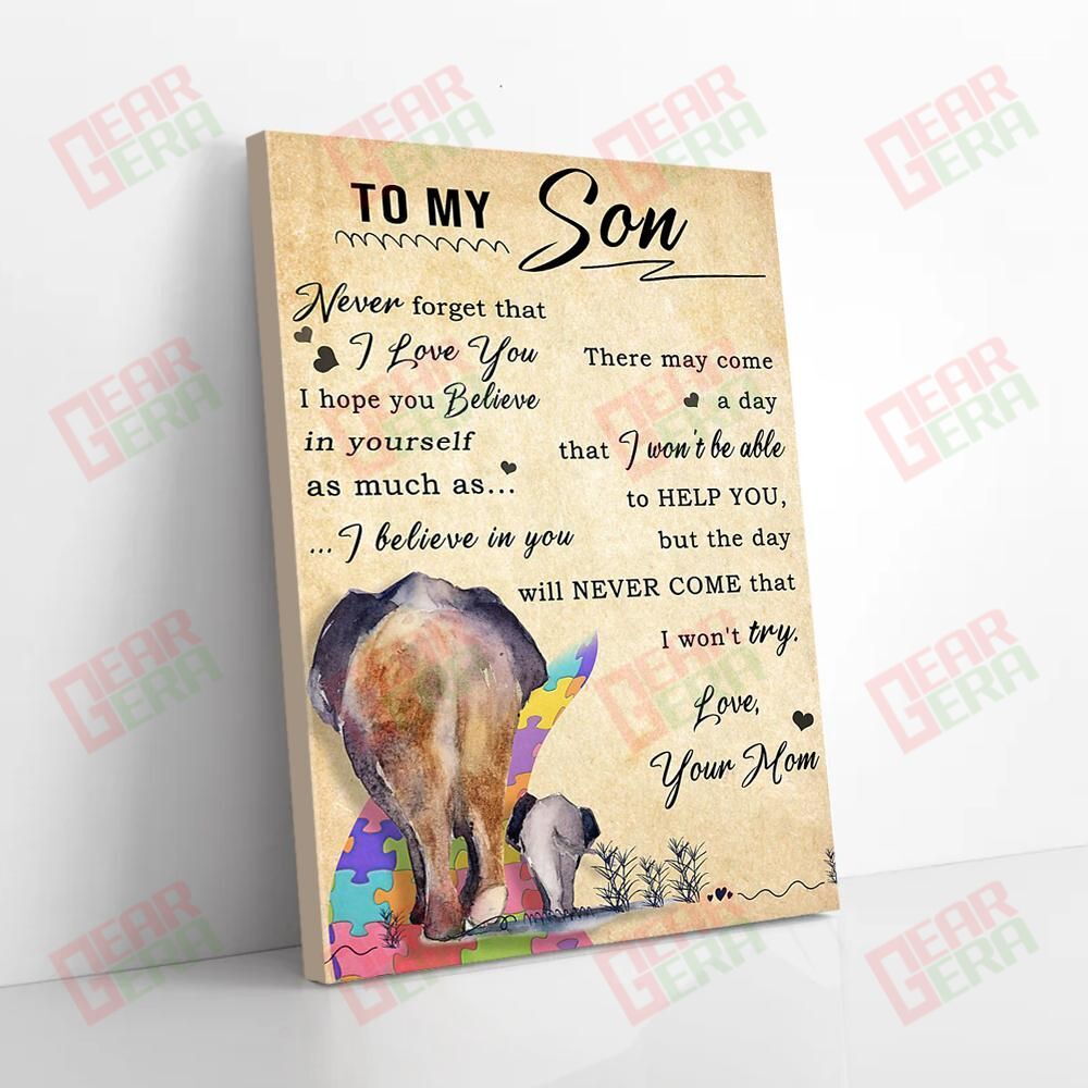 Best Canvas Prints To My Son Never Forget That I Love You Love Autism Elephant Mom Canvas Appealing Canvas Home Decoration