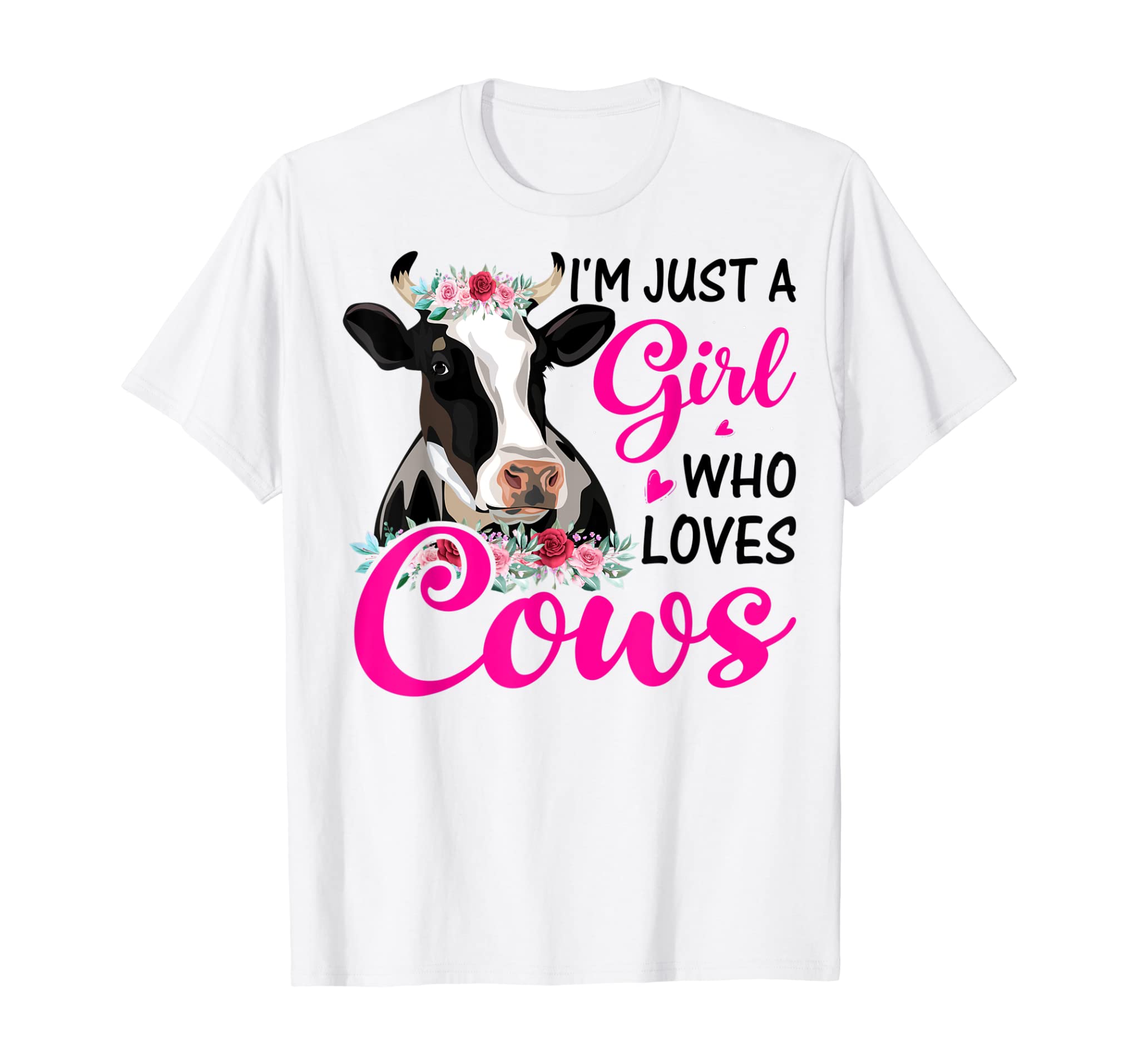 Funny I’m Just A Girl Who loves Cows, Cow Farmer Farm Women T-Shirt