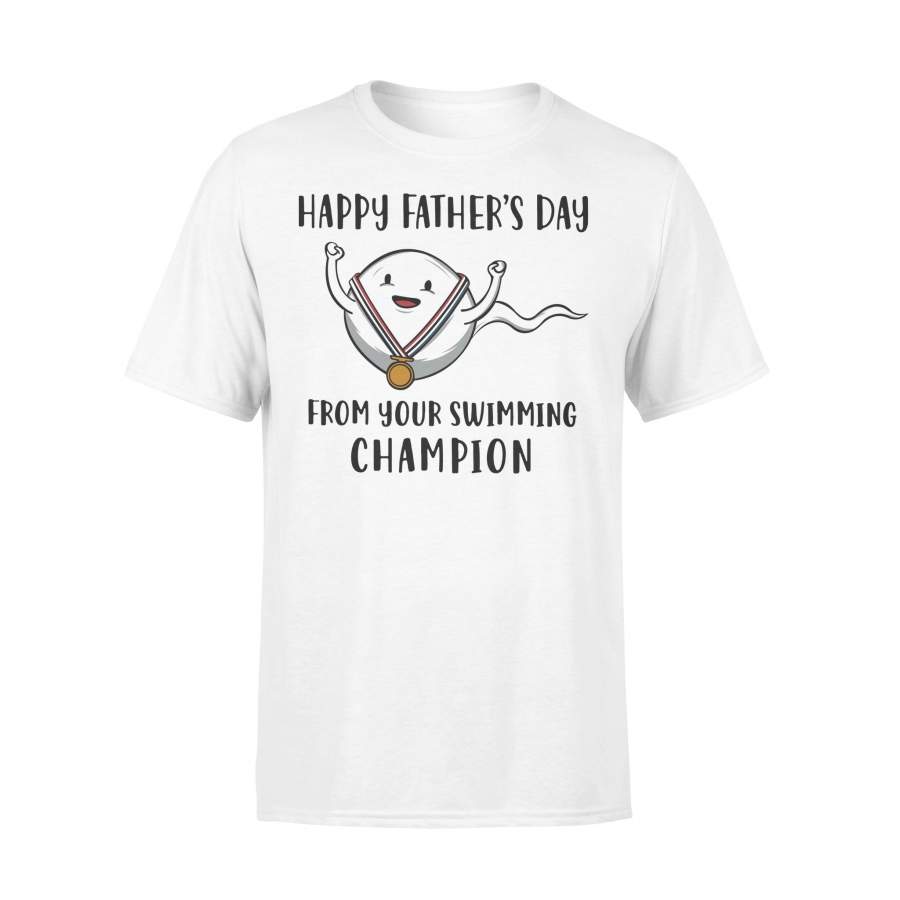 Happy Father’s Day From Your Swimming Champion Funny Gift T-shirt