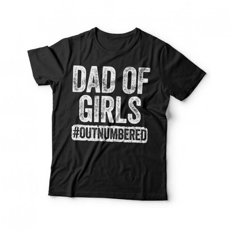 Dad Of Girls #Outnumbered Shirt – Unisex Mens Funny Dad T-Shirt