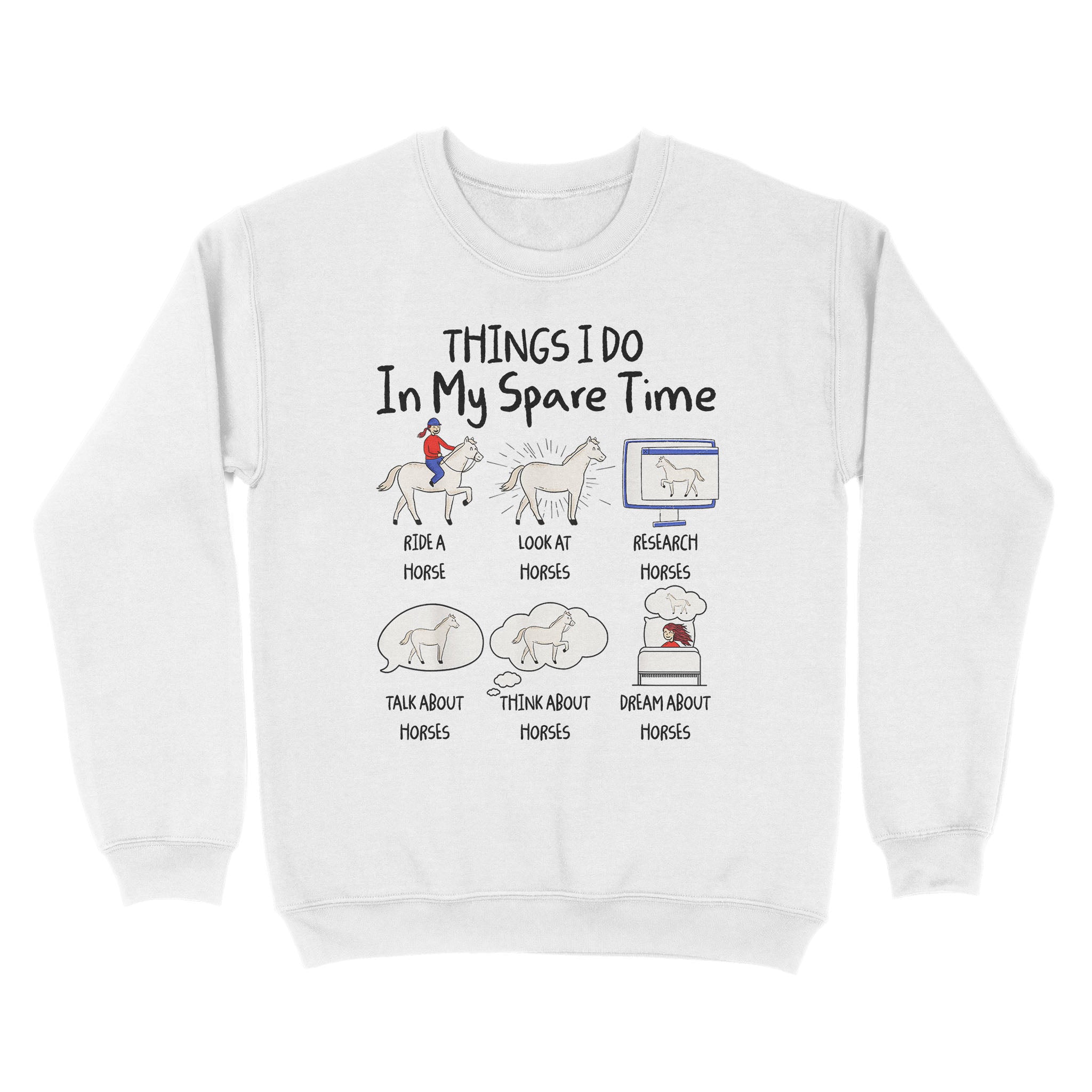 Things I Do In My Spare Time, Horse Gifts For Girls, Women, Gift For Horse Lovers D03 Nqs2676 – Standard Crew Neck Sweatshirt