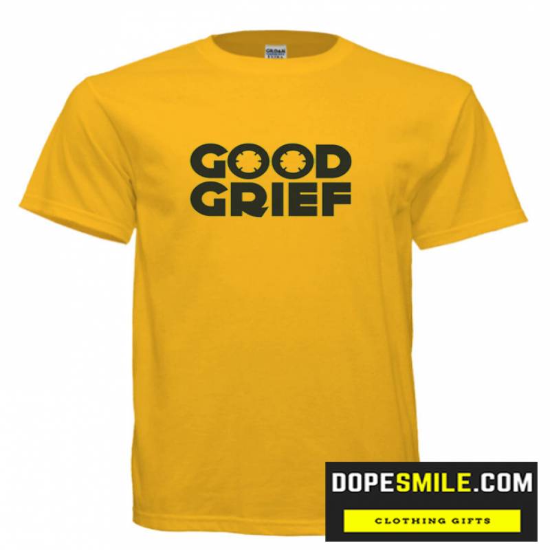 GOOD GRIEF cool T Shirt