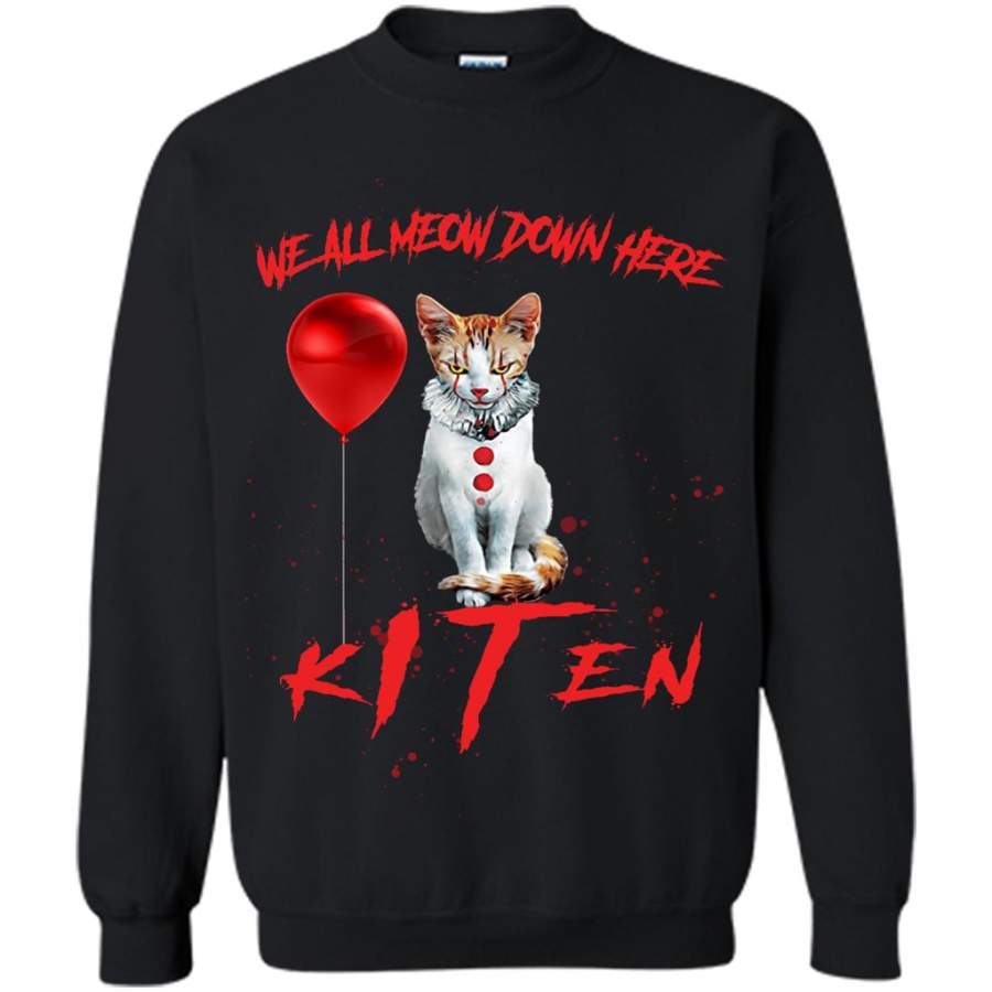 We All MEOW Down Here IT Clown Cat Kitten – Gildan Crewneck Sweatshirt