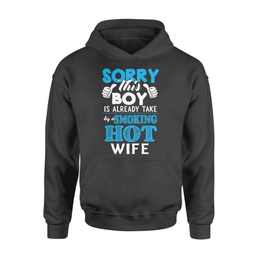 Sorry This Boy Is Already Take By A Smoking Hot Wife Valentine’s Day Gift – Standard Hoodie