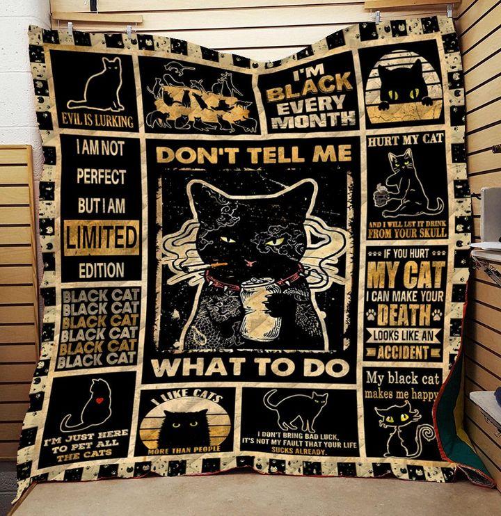 Black Cat – Don’T Tell Me What To Do Blanket Gift For Black Cat Lover Friend Birthday Gift Home Decor Bedding Couch Sofa Soft And Comfy Cozy