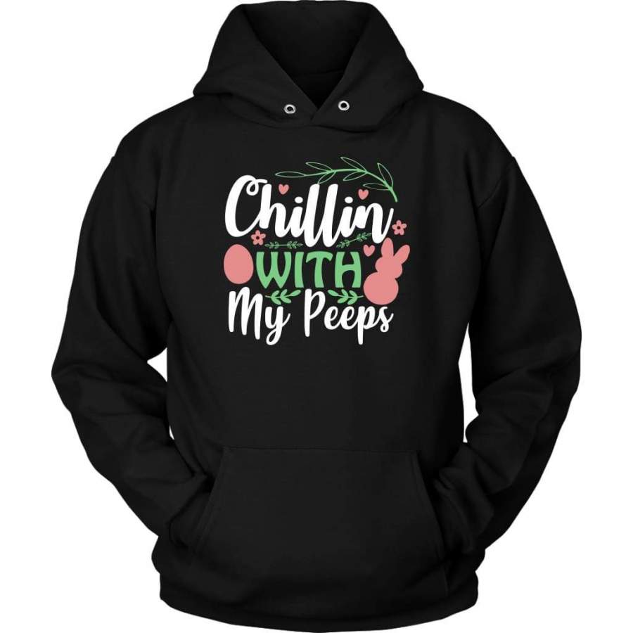 Chillin with my peeps hoodie