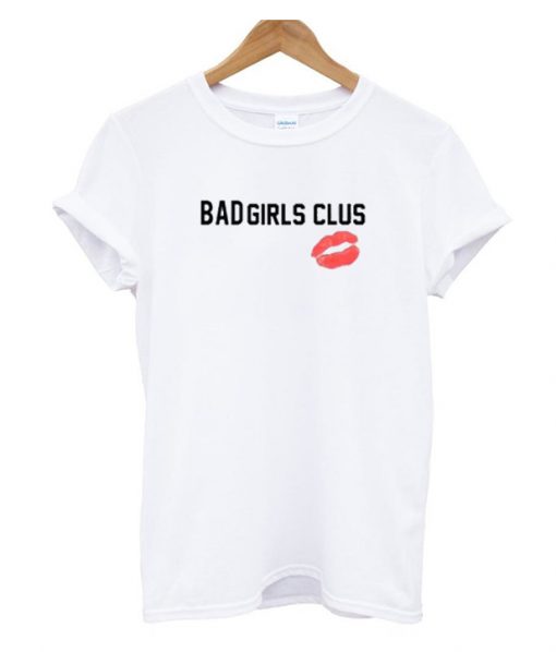 Bad Girls Clus RS T-Shirt